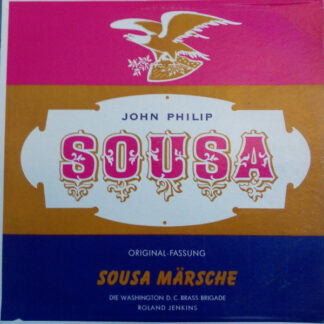 John Philip Sousa / Washington D. C. Brass Brigade - Sousa - Märshe (LP, Album)