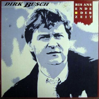 Dirk Busch - Bis Ans Ende Der Zeit (LP, Album)