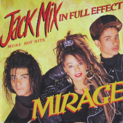 Mirage (12) - Jack Mix In Full Effect (More Hot Hits) (LP, Mixed)