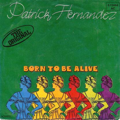 Patrick Hernandez - Born To Be Alive (7", Single, RP)