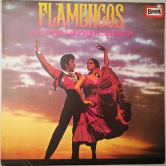 Die Flamenco-Gruppe „Antonio Arenas”* - Flamencos Aus Dem Sonnigen Spanien (LP, RP, Yel)