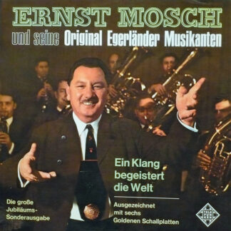 Ernst Mosch Und Seine Original Egerländer Musikanten - Ein Klang Begeistert Die Welt (LP, Gat)