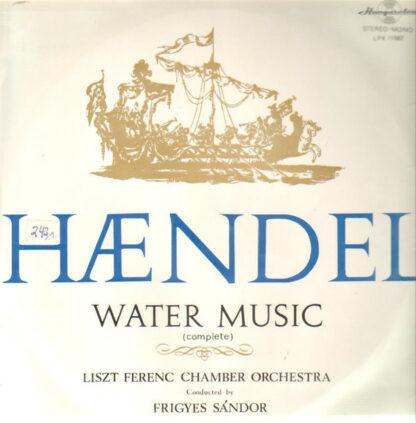 Haendel*, Liszt Ferenc Kamarazenekar*, Frigyes Sándor - Vízizene - Water Music (LP)