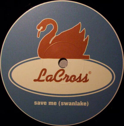 LaCross - Save Me (Swanlake) (12")