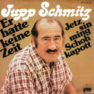 Jupp Schmitz - Er Hatte Keine Zeit (7", Single)
