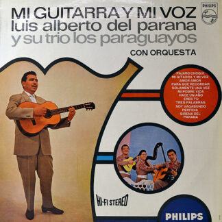Luis Alberto Del Parana Y Su Trio Los Paraguayos* - Mi Guitarra Y Mi Voz (LP, Comp)