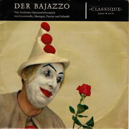 Leoncavallo*, Mascagni*, Puccini* Und Schmidt* - Der Bajazzo (Vier Berühmte Opernzwischenspiele) (7", Mono)
