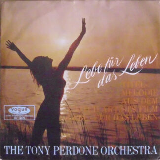 Tony Perdone Orchestra - Lebe - Für Das Leben / La Chanson Populaire (7", Single)