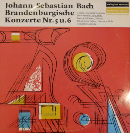 Johann Sebastian Bach, Gustav Leonhardt, Hans-Martin Linde, Franz-Josef Maier*, Ulrich Koch, Collegium Aureum - Brandenburgische Konzerte Nr. 5 u. 6 (LP, Album)