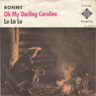 Ronny (4) - Oh My Darling Caroline (7", Single, RP)