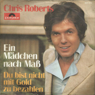 Chris Roberts - Ein Mädchen Nach Maß  (7", Single)