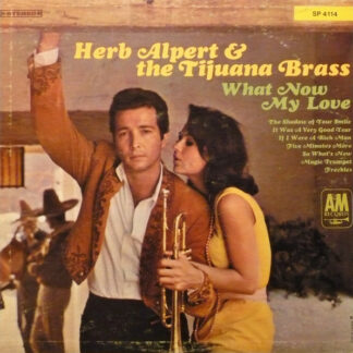 Herb Alpert & The Tijuana Brass - What Now My Love (LP, Album)