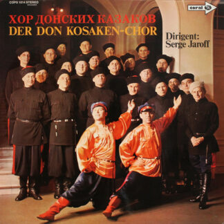 Der Don Kosaken-Chor* = Хор Донских Казаков* Dirigent Serge Jaroff - Der Don Kosaken-Chor, Dirigent: Serge Jaroff (LP)