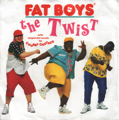 Fat Boys With Stupid Def Vocals By Chubby Checker - The Twist (7", Single)