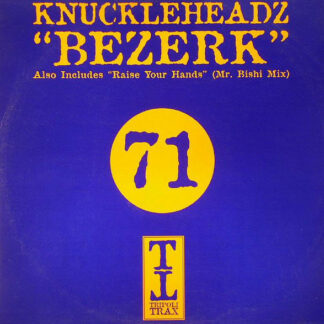 Knuckleheadz - Bezerk / Raise Your Hands (12")