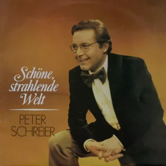 Peter Schreier - Schöne, Strahlende Welt (LP, Album)