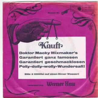 Werner Hass - Kauft Doktor Macky Mixmaker's Garantiert Ganz Famosen Garantiert Geschmacklosen Polly-Dolly-Wolly-Wundersaft! (7", Single)