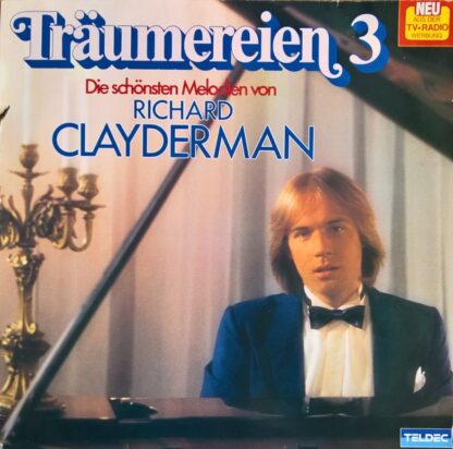 Richard Clayderman - Träumereien 3 • Die Schönsten Melodien Von Richard Clayderman (LP, Album)