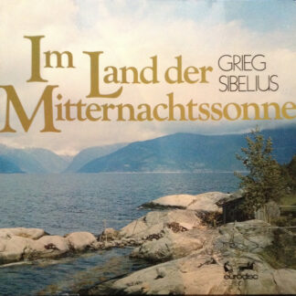 Grieg*, Sibelius* - Im Land Der Mitternachtssonne (2xLP)