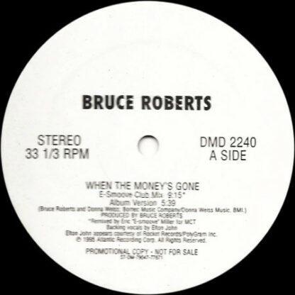 Bruce Roberts Featuring Elton John - When The Money's Gone (12", Promo)