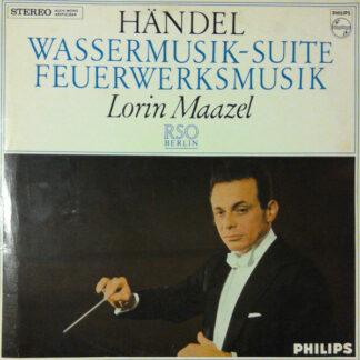 Händel* - Lorin Maazel, RSO Berlin* - Wassermusik-Suite / Feuerwerksmusik (LP)