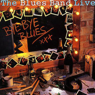 The Blues Band - Bye Bye Blues - The Blues Band Live (LP, Album)