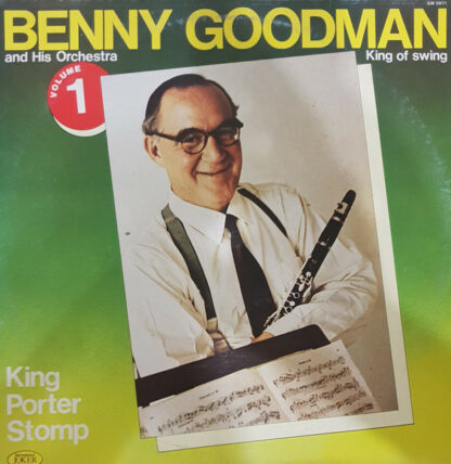 King Of Swing Benny Goodman And His Orchestra* - Volume 1 King Of Swing (LP, Album, Comp)