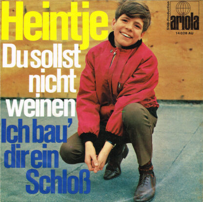 Heintje - Du Sollst Nicht Weinen / Ich Bau' Dir Ein Schloß (7", Single, Mono, Son)