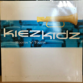 Kiez Kidz - Hootin 'N' Tootin (12")
