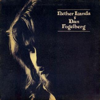Dan Fogelberg - Nether Lands (LP, Album, RE, Gat)