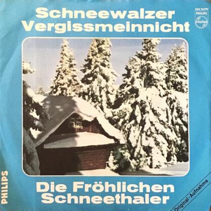 Die Fröhlichen Schneethaler - Schneewalzer (7", RE)