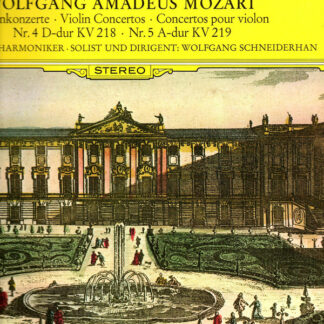 Wolfgang Amadeus Mozart - Berliner Philharmoniker Solist Und Dirigent: Wolfgang Schneiderhan - Violinkonzerte: Nr. 4 D-dur Kv 218 / Nr. 5 A-dur Kv 219 (LP, Album)