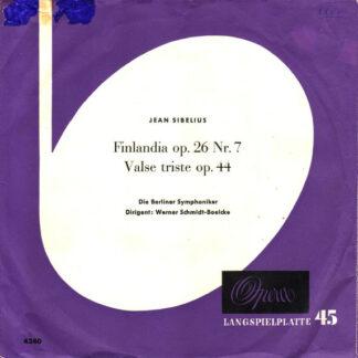 Berliner Symphoniker Dirigent: Werner Schmidt-Boelcke - Finlandia Op. 26 Nr. 7 / Valse Triste Op. 44 (7", EP)