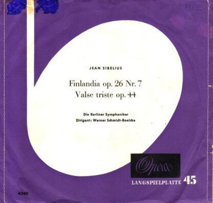 Berliner Symphoniker Dirigent: Werner Schmidt-Boelcke - Finlandia Op. 26 Nr. 7 / Valse Triste Op. 44 (7", EP)
