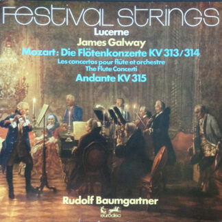 Mozart* - James Galway, Lucerne Festival Strings*, Rudolf Baumgartner - Die Flötenkonzerte Kv 313/314 + Andante, KV 315 (LP, Quad)