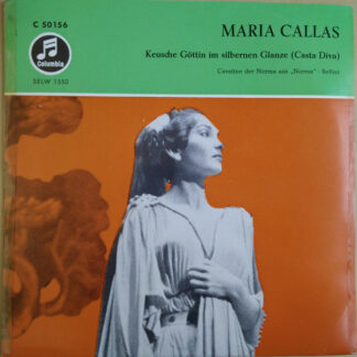Maria Callas, Vincenzo Bellini, Orchestra Del Teatro Alla Scala, Tullio Serafin - Keusche Göttin Im Silbernen Glanze (Casta Diva) - Cavatine der Norma Aus "Norma" 1. Akt (7", EP)