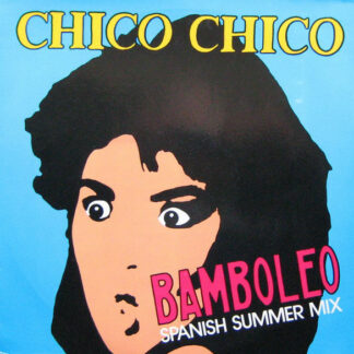 Chico Chico (2) - Bamboleo (12", Maxi)