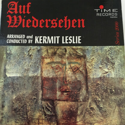 Kermit Leslie And His Orch.* - Auf Wiedersehen (LP, Album, Promo)