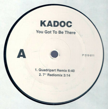 Kadoc - You Got To Be There (12", Promo)