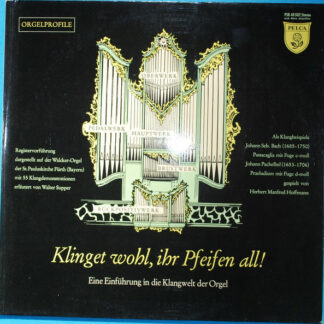 Walter Supper, Herbert Manfred Hoffmann* - Klinget Wohl, Ihr Pfeifen All! (LP)