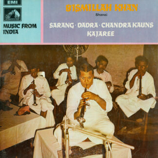 Bismillah Khan - Sarang / Dadra / Chandra Kauns / Kajaree (LP, Album)