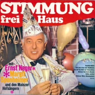 Ernst Neger, Margit Sponheimer Und Die Mainzer Hofsänger - Stimmung Frei Haus (LP, Album)