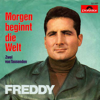 Freddy* - Morgen Beginnt Die Welt (7", Single, Mono)