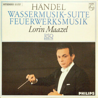 Händel* - Lorin Maazel, RSO Berlin* - Wassermusik-Suite / Feuerwerksmusik (LP, Album, RE)