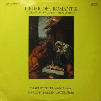 Charlotte Lehmann, Marlott Persijn-Vautz - Lieder Der Romantik - Cornelius - Liszt - Hugo Wolf (LP, Album)