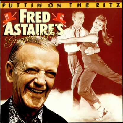 Fred Astaire - Puttin On The Ritz: Fred Astaire's Greatest Hits (LP, Comp)