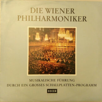 Die Wiener Philharmoniker* - Musikalische Führung Durch Ein Grosses Schallplatten-Programm (LP, Comp)
