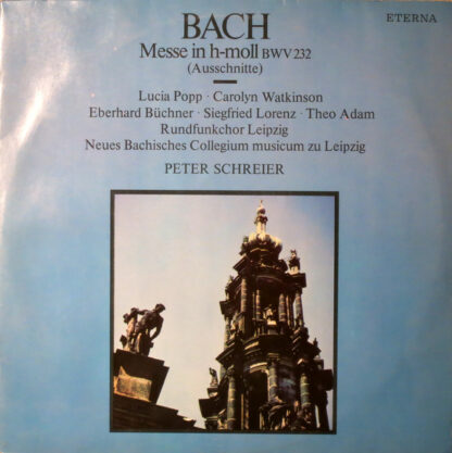 Bach*, Lucia Popp · Carolyn Watkinson, Eberhard Büchner · Siegfried Lorenz · Theo Adam, Rundfunkchor Leipzig, Neues Bachisches Collegium Musicum Leipzig, Peter Schreier - Messe In H-moll BWV 232 (Ausschnitte) (LP)