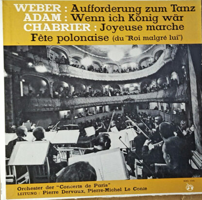 Carl Maria von Weber, Adolphe C. Adam, Emmanuel Chabrier, Orchestre Des Concerts De Paris - Invitation To The Dance / Si J'étais Roi / Joyeuse Marche / Fête Polonaise (From The "Roi Malgré Lui") (10")