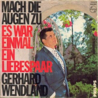 Gerhard Wendland - Mach Die Augen Zu (7", Single, Mono)
